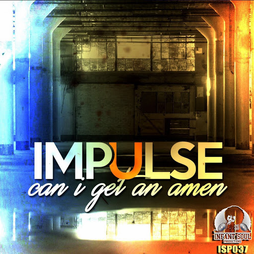 Impulse - Can I Get An Amen / ISP037