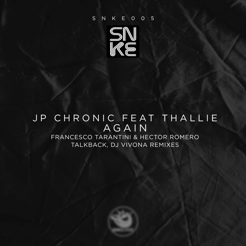 JP Chronic feat Thallie - Again / SNKE005