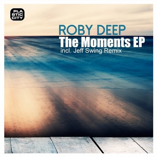 Roby Deep - The Moments EP / PLAY1728