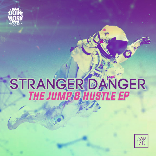 Stranger Danger - Jump And Hustle EP / DWR170