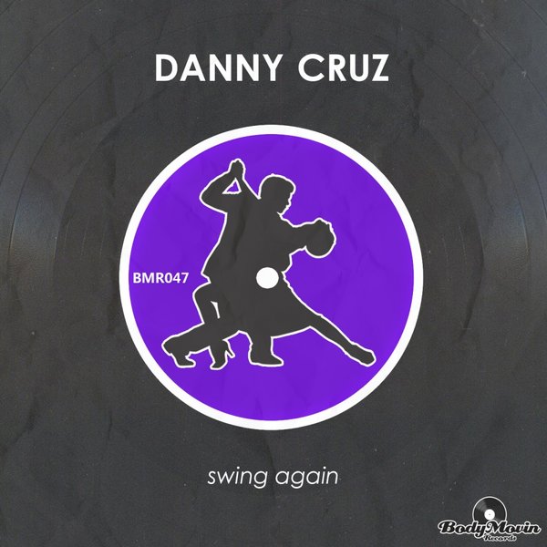 Danny Cruz - Swing Again / BMR047