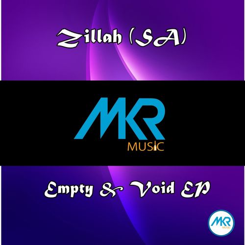 Zillah (SA) - Empty & Void EP / MKRM019