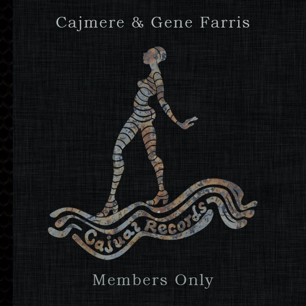 Cajmere & Gene Farris - Members Only / CAJ395