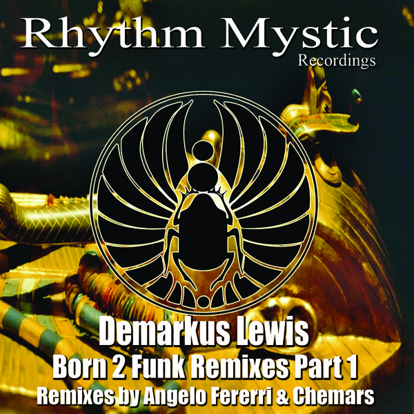 Demarkus Lewis - Born 2 Funk Remixes Part 1 / RMR061
