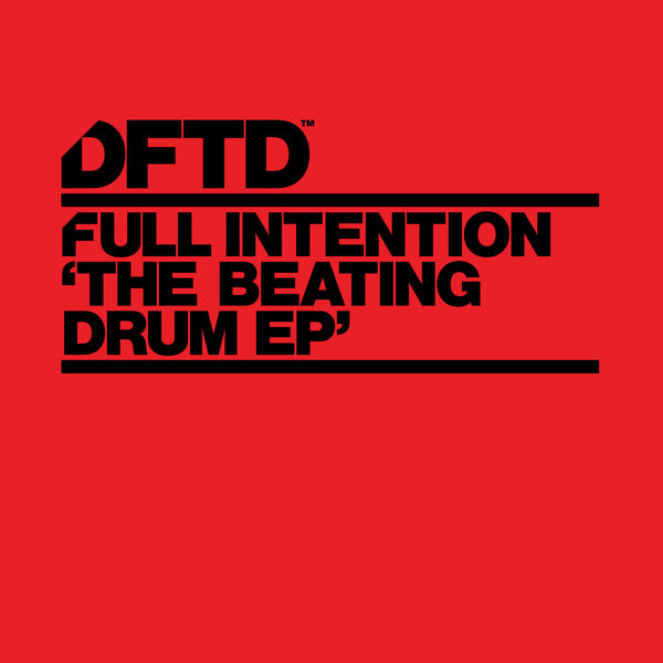 Full Intention - The Beating Drum EP / DFTDS060D