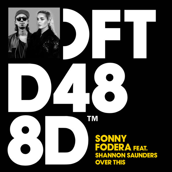 Sonny Fodera feat. Shannon Saunders - Over This / DFTD488D