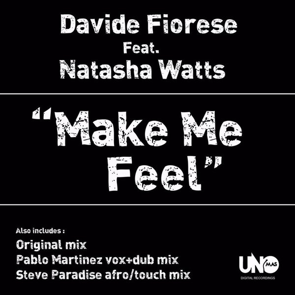 Davide Fiorese feat. Natasha Watts - Make Me Feel / UMAS 089