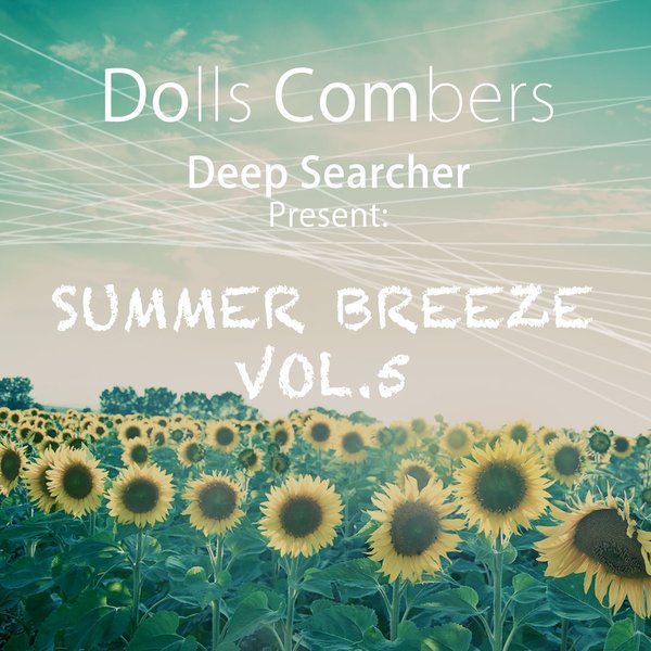 Dolls Combers & Deep Searcher - Summer Breeze EP, Vol. 5 / DCR022