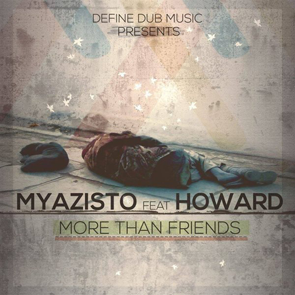 Myazisto Feat. Howard - More Than Friends / DDM008
