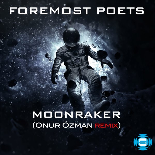 Foremost Poets - Moonraker (Onur Ozman Remix) / SOW659