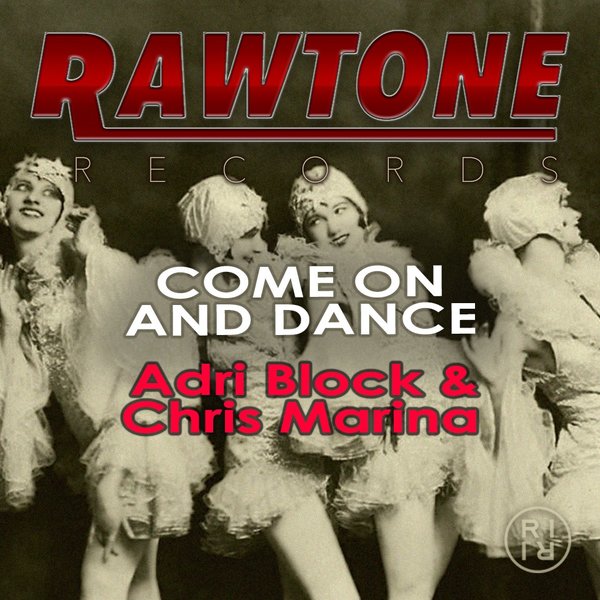 Adri Block & Chris Marina - Come On And Dance / RAW0033