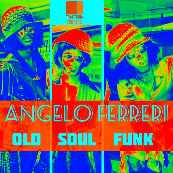 Angelo Ferreri - Old Soul Funk / TRK0156