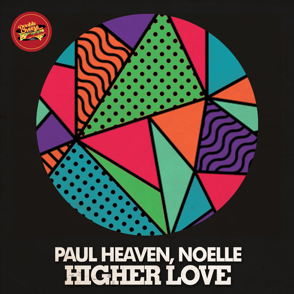Paul Heaven, Noelle - Higher Love / DCR079