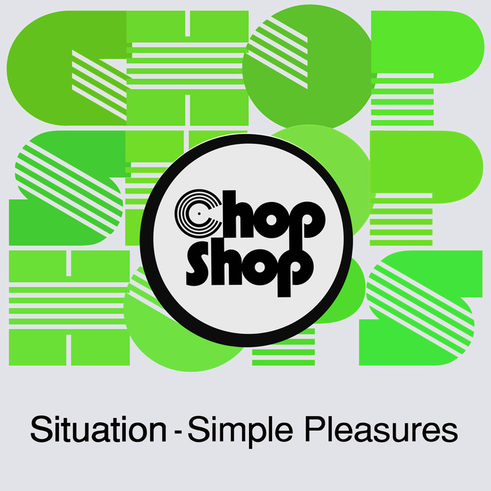Situation - Simple Pleasures / CHOPDIGI 076