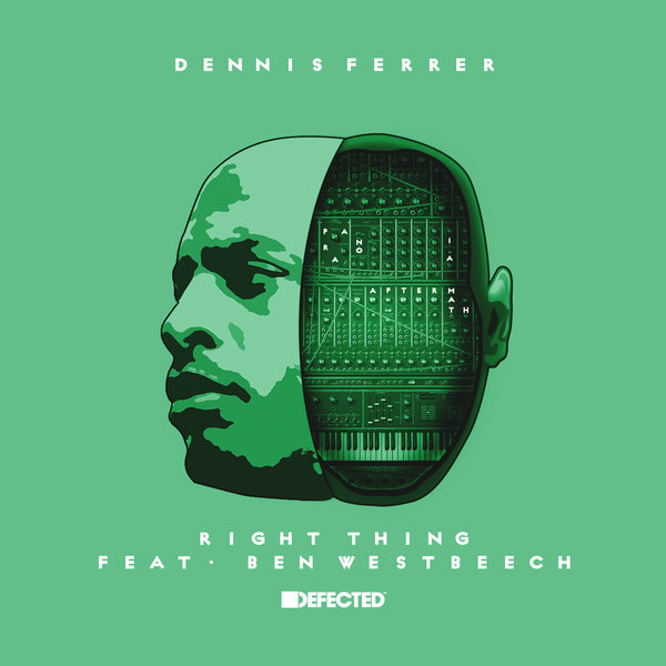 Dennis Ferrer feat. Ben Westbeech - Right Thing / DFTD494D