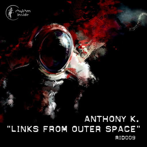 Anthony K - Links From Outer Space / RID009