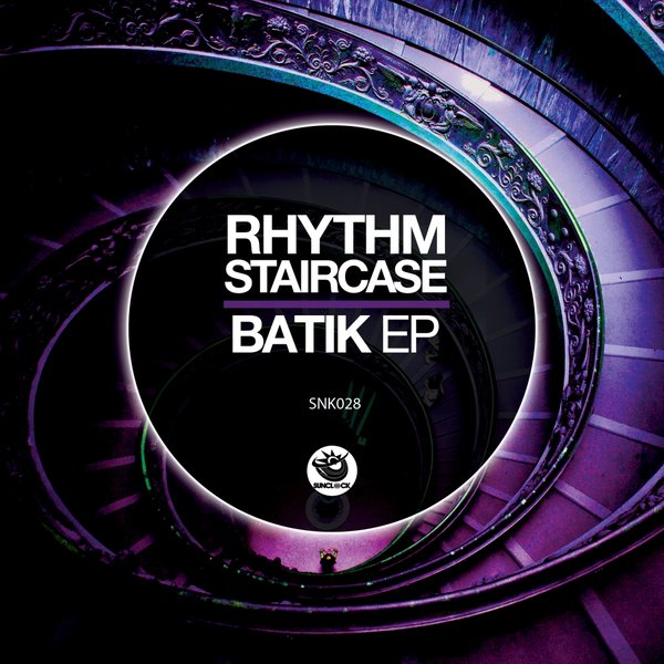 Rhythm Staircase - Batik EP / SNK028