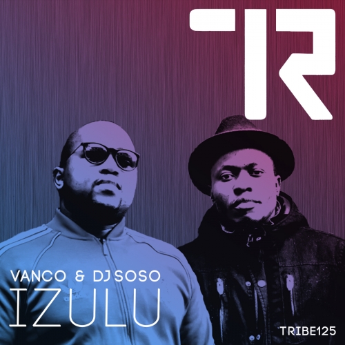 Vanco & DJ Soso - Izulu / TRIBE125