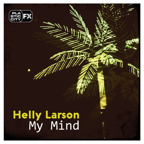 Helly Larson - My Mind / PCFX009-8