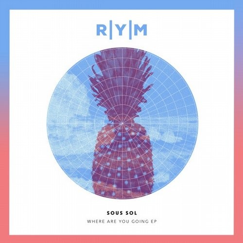 Sous Sol - Where Are You Going EP / RYM016