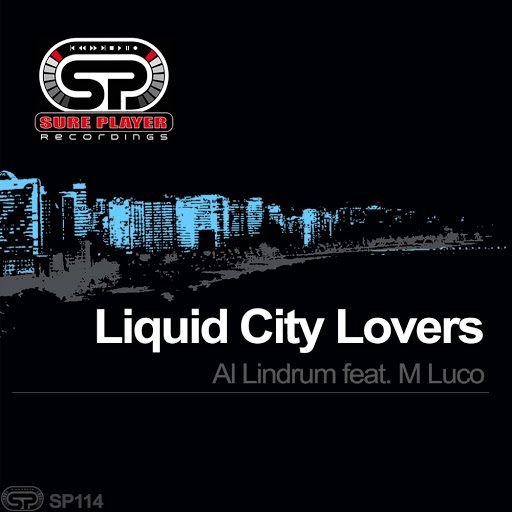 Al Lindrum & M Luco - Liquid City Lovers / SP114