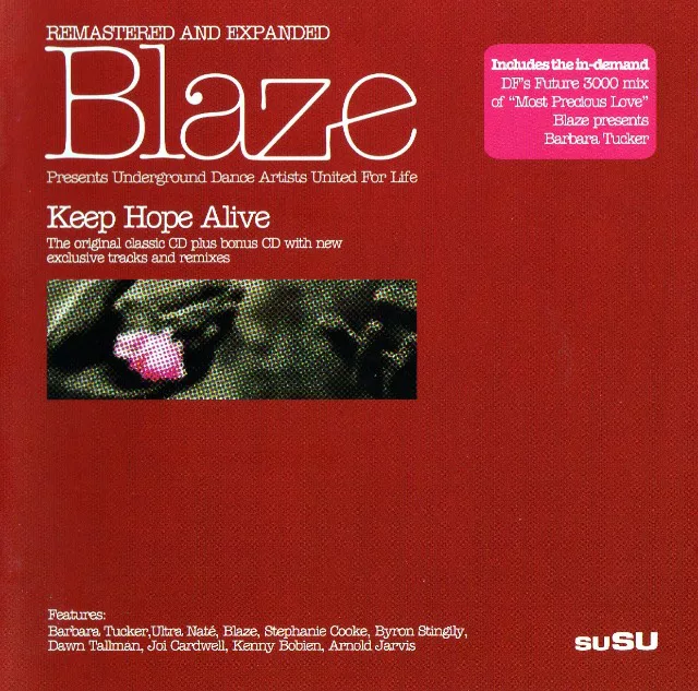 Blaze Presents Underground Dance Artists United For Life - Keep Hope Alive (Remastered And Expanded) / SUALBCD8