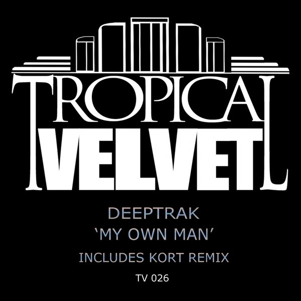 Deeptrak - My Own Man / TV026