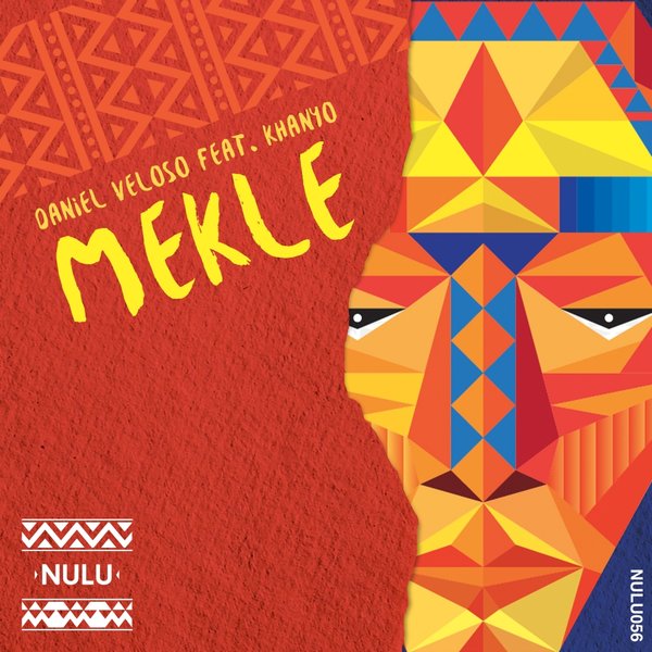 Daniel Veloso Feat. Khanyo - Mekle / NULU056