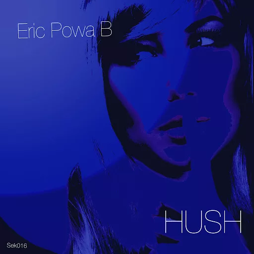 Eric Powa B - Hush / 10107392