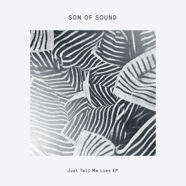 Son of Sound - Just Tell Me Lies EP / DOGD53