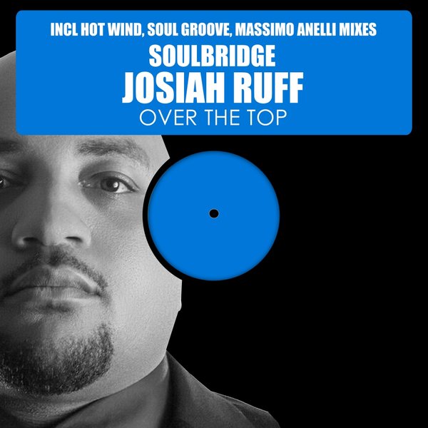 Soulbridge feat. Josiah Ruff - Over The Top, Pt. 2 / HSR087