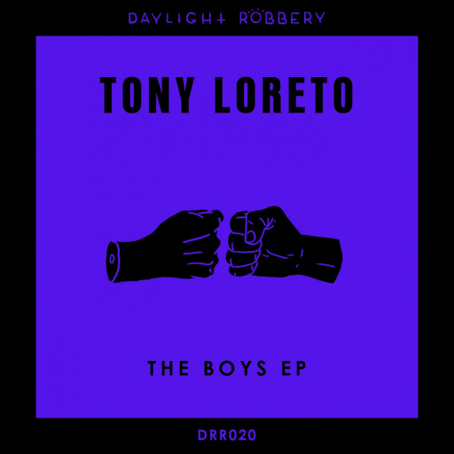 Tony Loreto - The Boys EP / DRR020