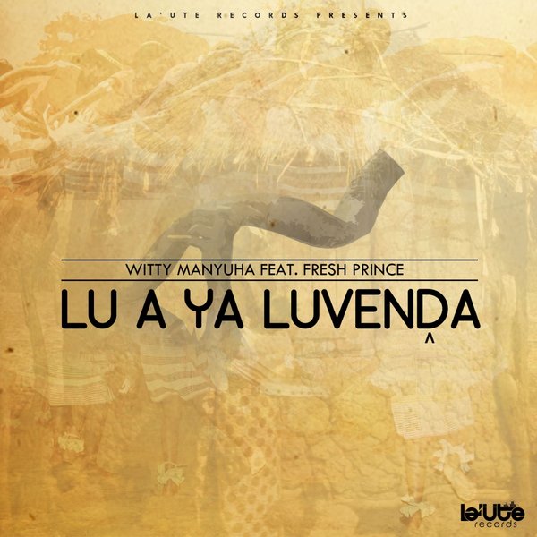 Witty Manyuha - Lu A Ya Luvenda / LUR013
