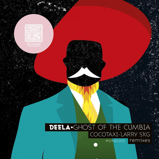 Deela - GHOST OF THE CUMBIA / SHNG005