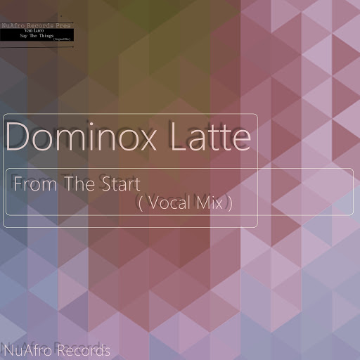 Dominox Latte - From The Start / NAR039