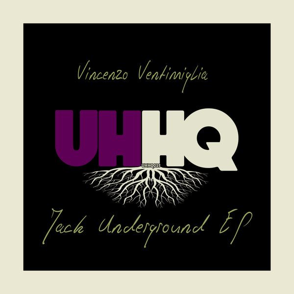 Vincenzo Ventimiglia - Jack Underground EP / UHHQ013