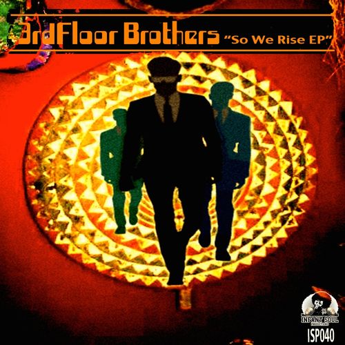 3rdFloor Brothers - So We Rise EP / ISP040