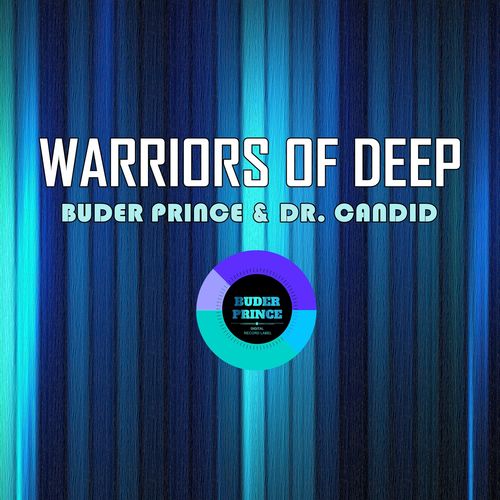 Buder Prince & Dr. Candid - Warriors Of Deep / BPD0014
