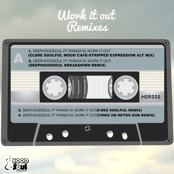 Deephoodsoul feat. Phinda M - Work It Out Remixes / HSR005