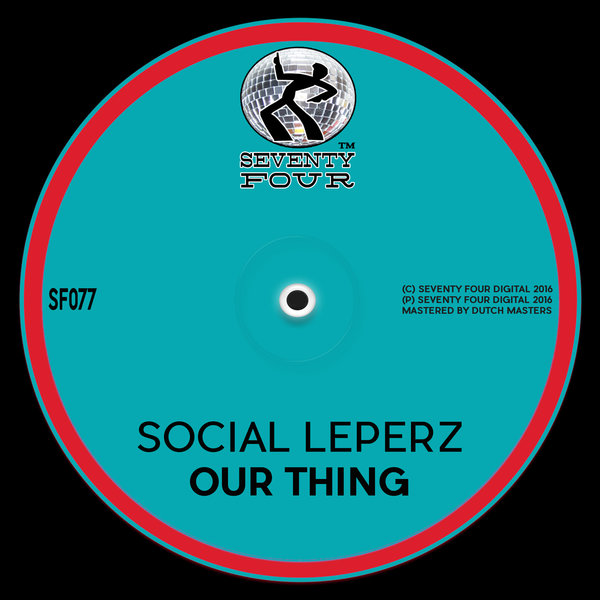 Social Leperz - Our Thing / SF077