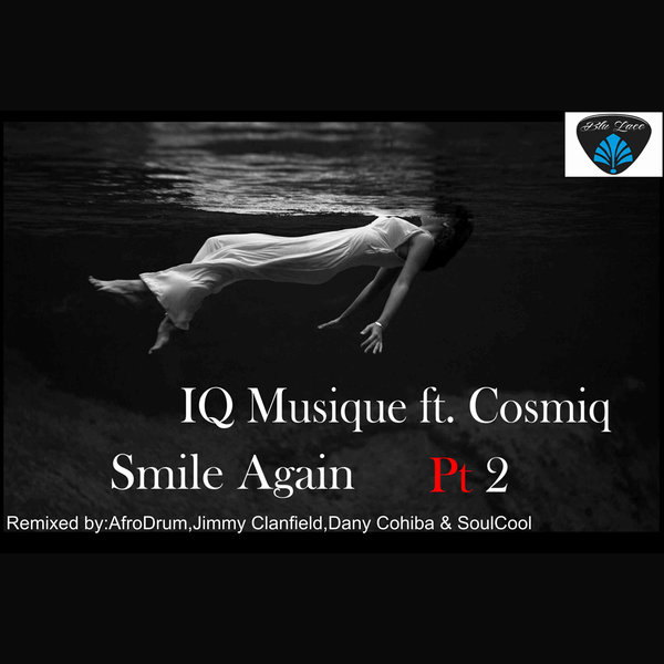 IQ Musique Feat. Cosmiq - Smile Again Pt2 / BLM026