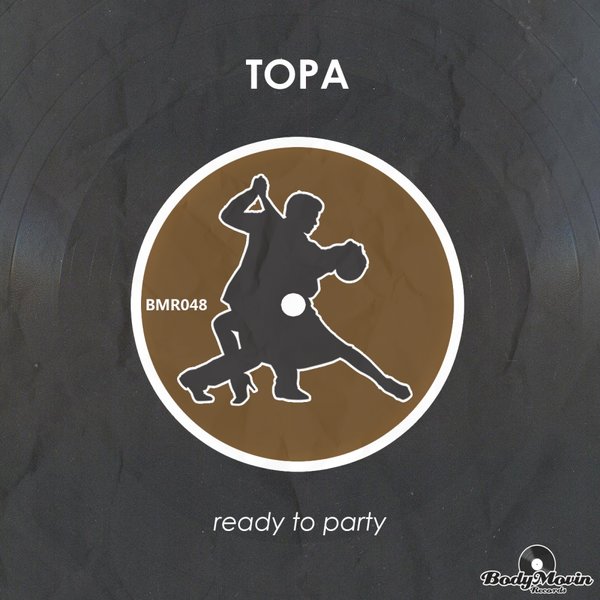 Topa - Ready To Party / BMR048
