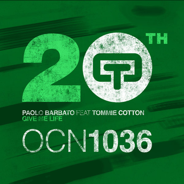 Paolo Barbato Feat. Tommie Cotton - Give Me Life / OCN1036