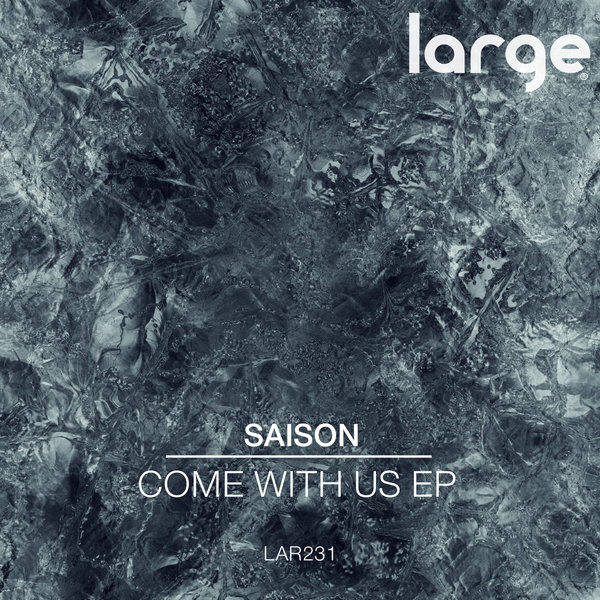 Saison - Come With Us EP / LAR231