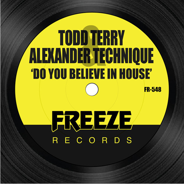 Todd Terry, Alexander Technique - Do You Believe In House / INHR548