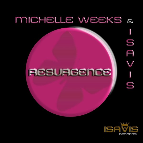 Michelle Weeks & IsaVis - Resurgence / IVR007