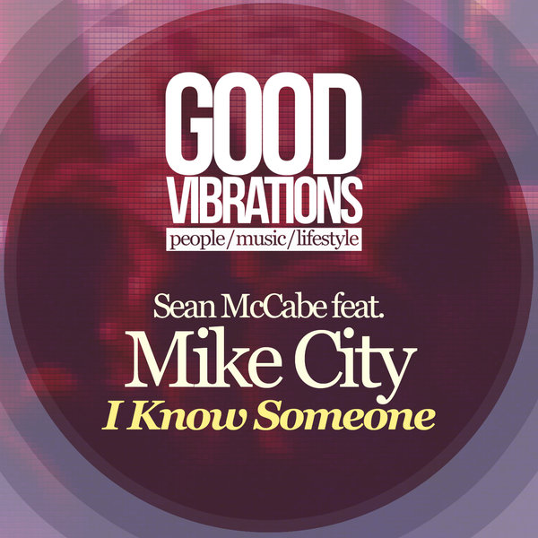 Sean McCabe feat. Mike City - I Know Someone / GVM001
