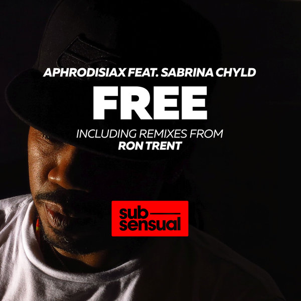 AphroDisiax feat. Sabrina Chyld - Free / SUBSDR15