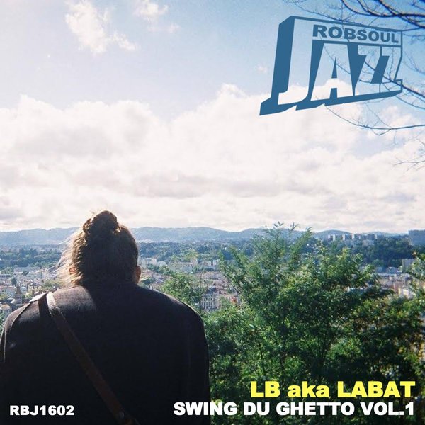 LB aka LABAT - Swing Du Ghetto Vol.1 / RBJ1602