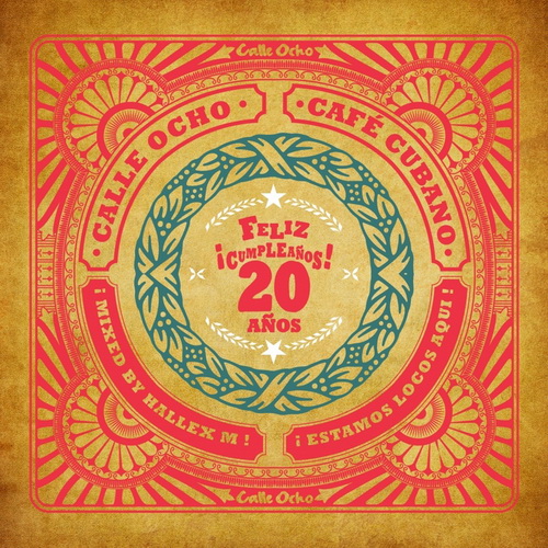 VA - Calle Ocho Cafe Cubano (Feliz Cumpleanos 20 Anos) / UMR0076